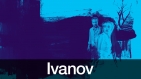 Young Chekhov: Ivanov Young Chekhov: Ivanov